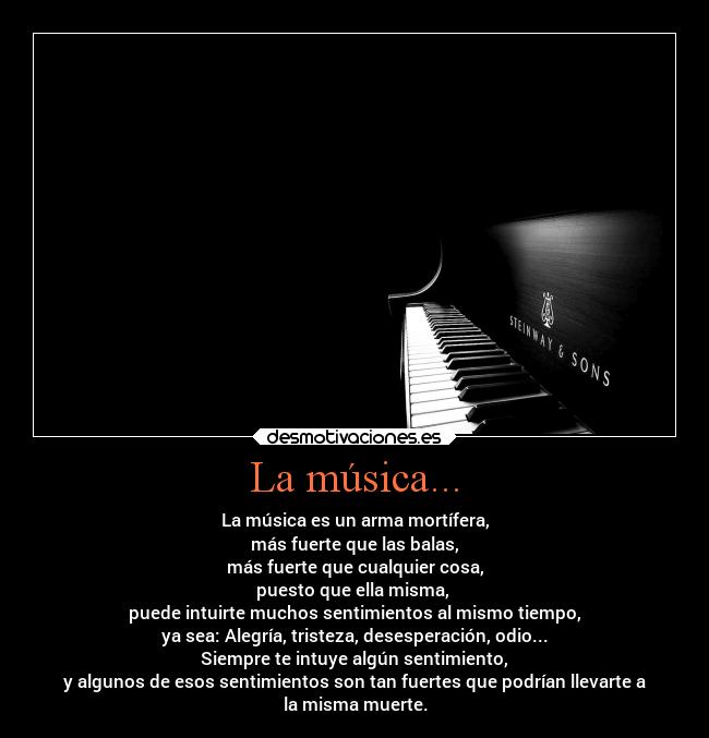 La música... -