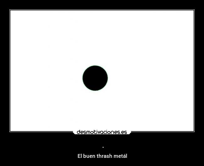 . - El buen thrash metál