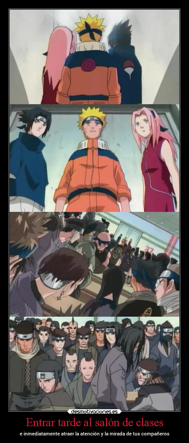 Entrar tarde al salón de clases - e inmediatamente atraer la atención y la mirada de tus compañeros
