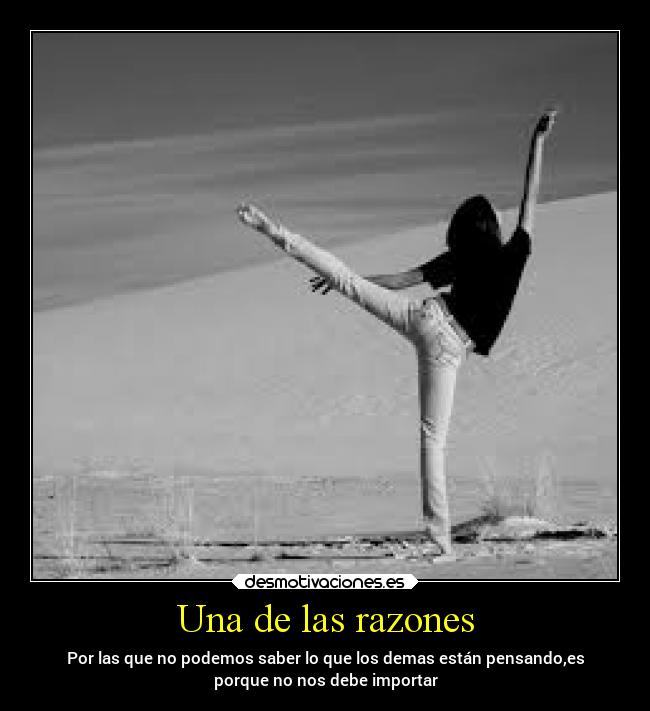 Una de las razones - Por las que no podemos saber lo que los demas están pensando,es
porque no nos debe importar