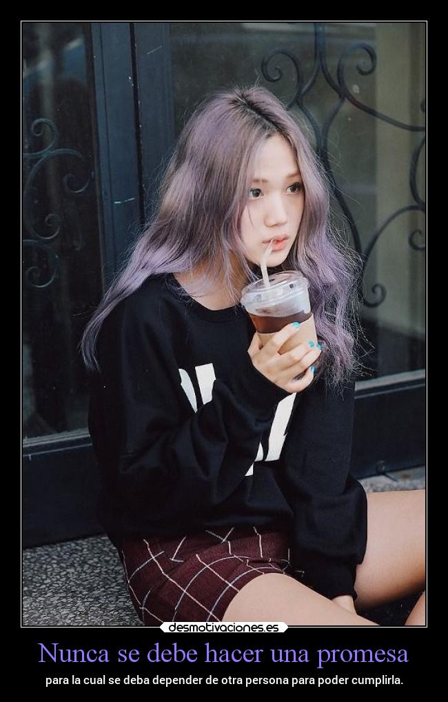 Nunca se debe hacer una promesa -