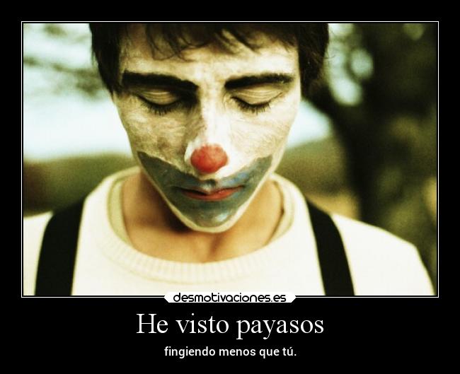 He visto payasos -