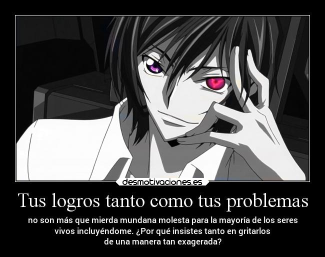 Tus logros tanto como tus problemas -