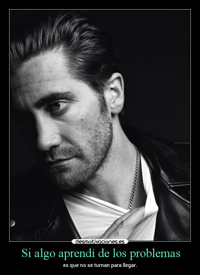 Si algo aprendí de los problemas -