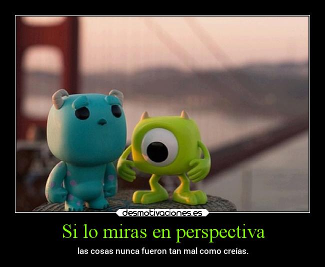 Si lo miras en perspectiva - 