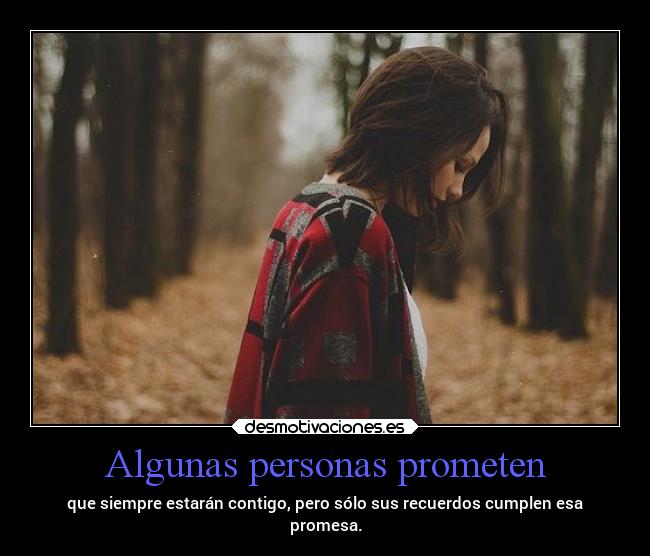Algunas personas prometen -