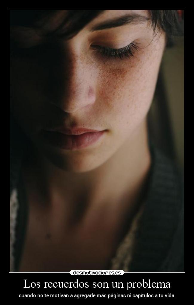 Los recuerdos son un problema -