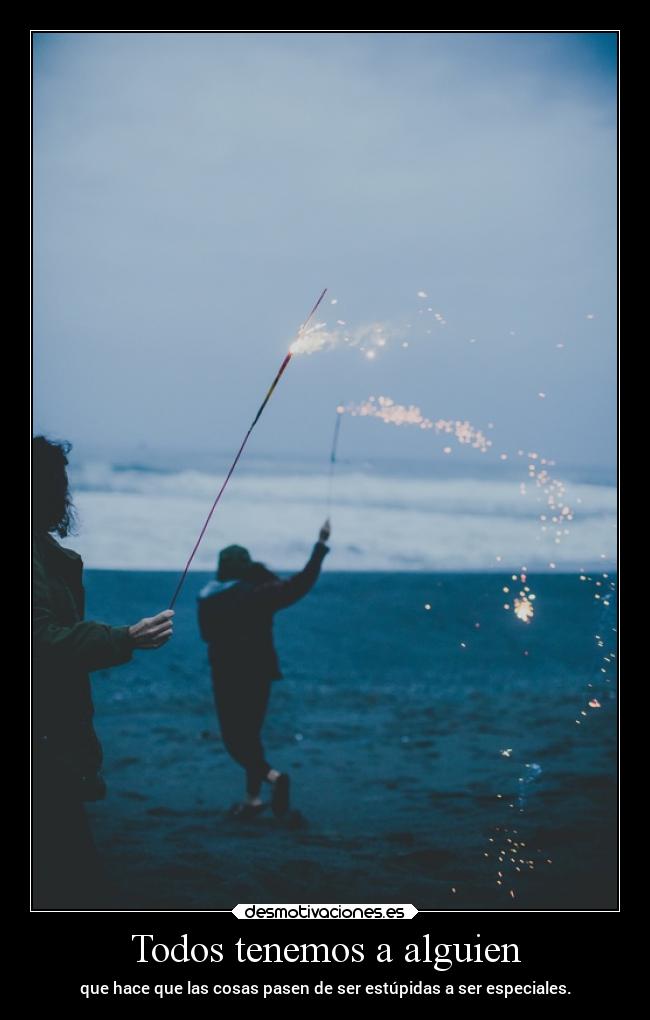 Todos tenemos a alguien -
