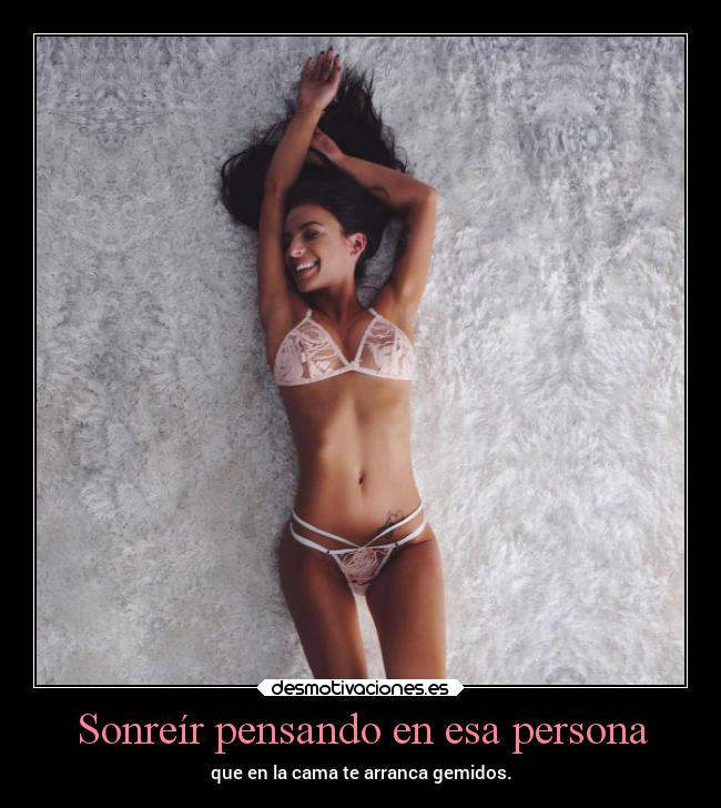 Sonreír pensando en esa persona -