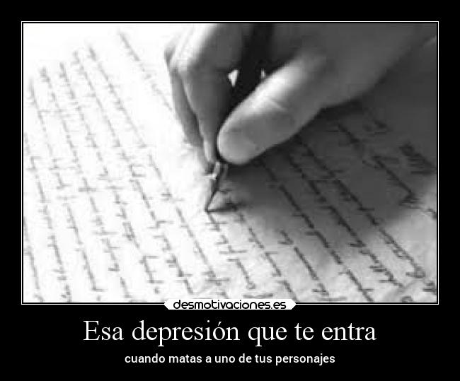 Esa depresión que te entra - cuando matas a uno de tus personajes