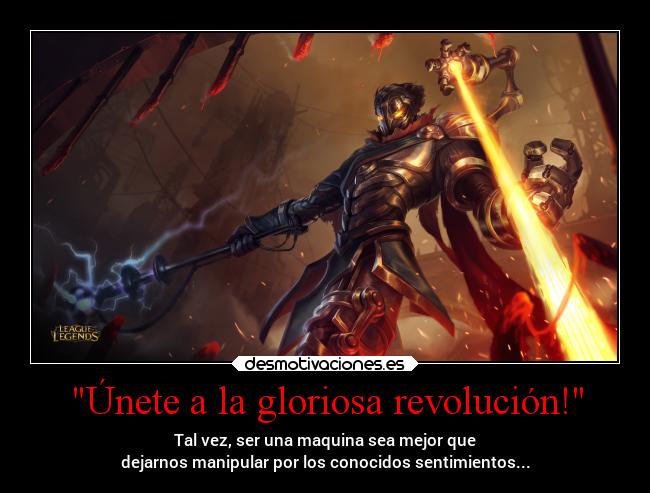 Únete a la gloriosa revolución! - 