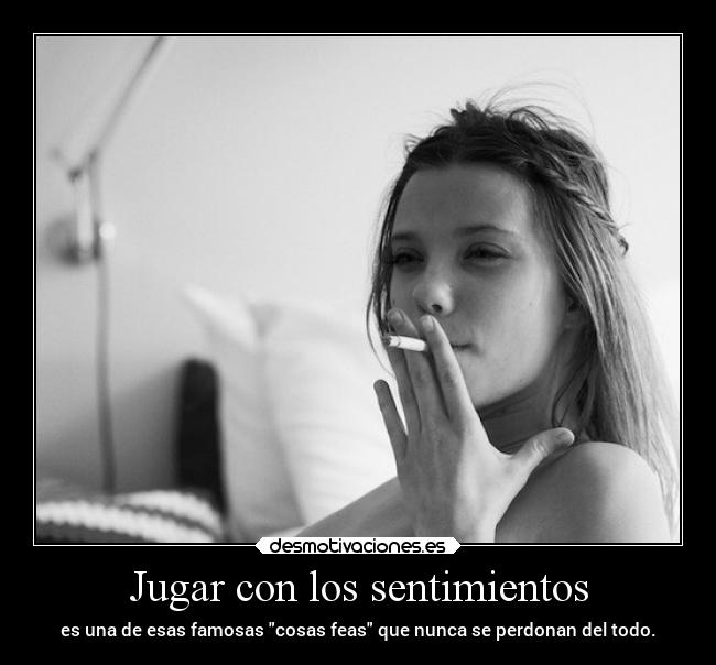 Jugar con los sentimientos -