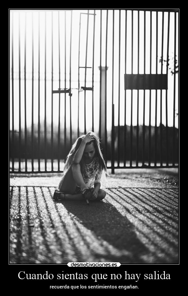 Cuando sientas que no hay salida -