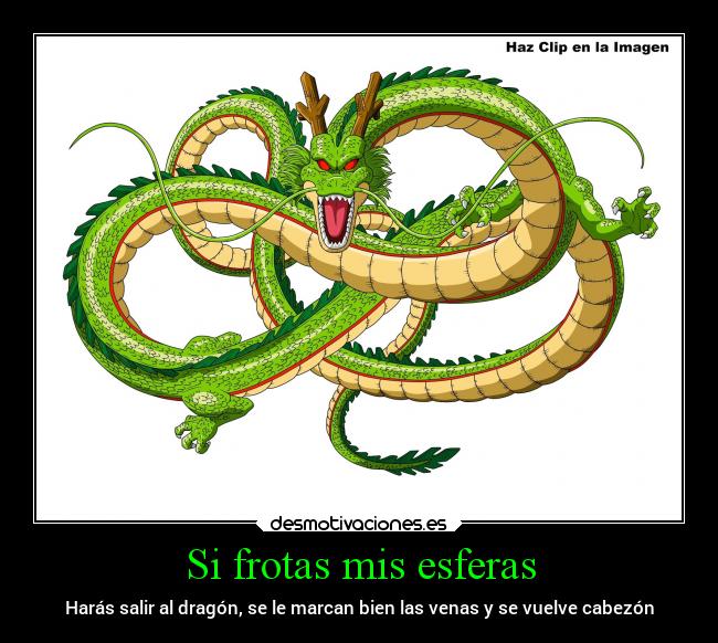 Si frotas mis esferas - 