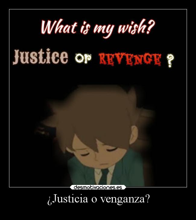 ¿Justicia o venganza? -
