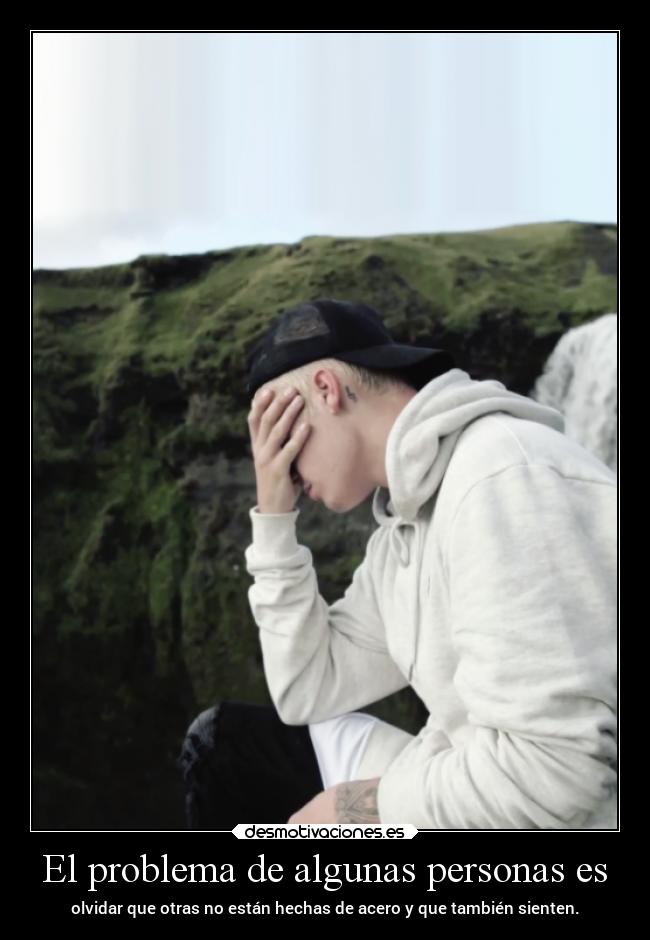 El problema de algunas personas es - 