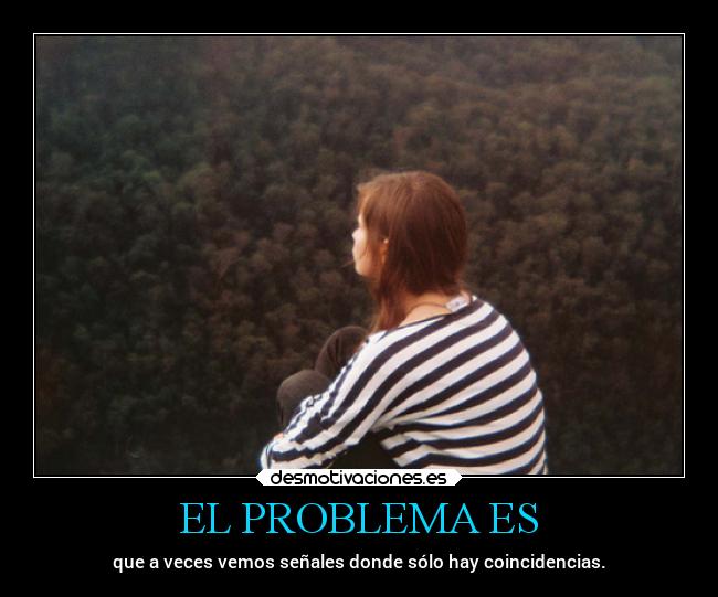 EL PROBLEMA ES - 