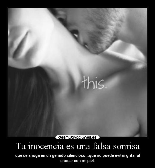 Tu inocencia es una falsa sonrisa - 