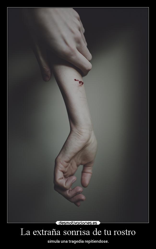 La extraña sonrisa de tu rostro -