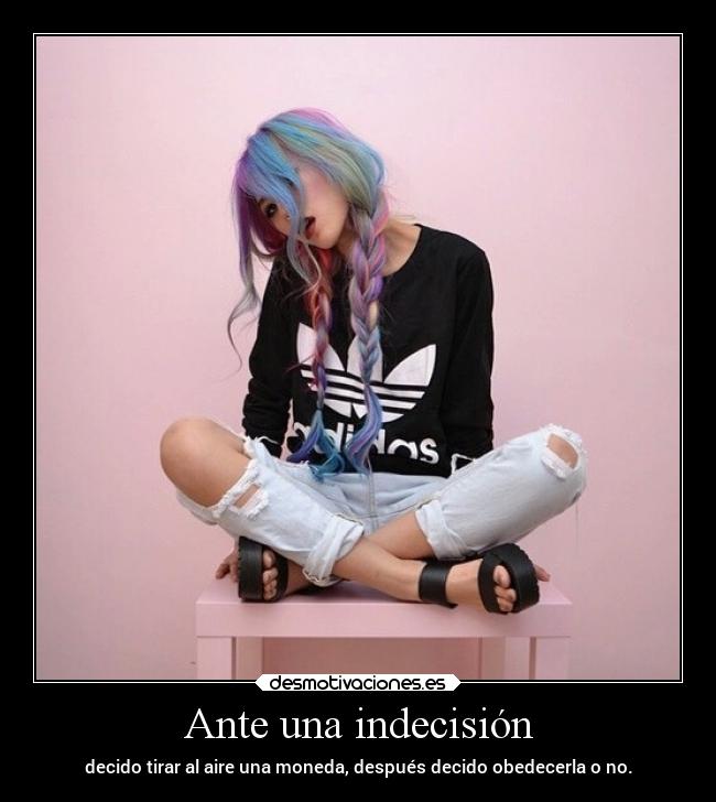 Ante una indecisión -