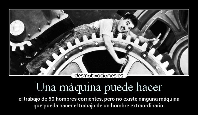 Una máquina puede hacer -