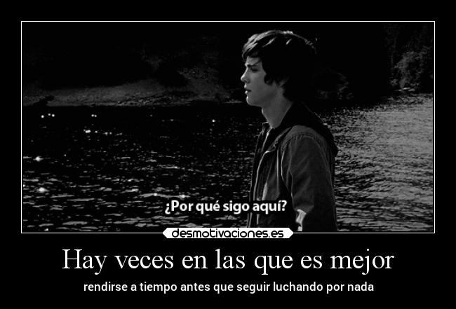 Hay veces en las que es mejor - 
