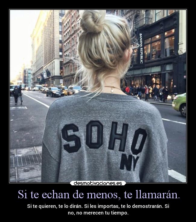 Si te echan de menos, te llamarán. -