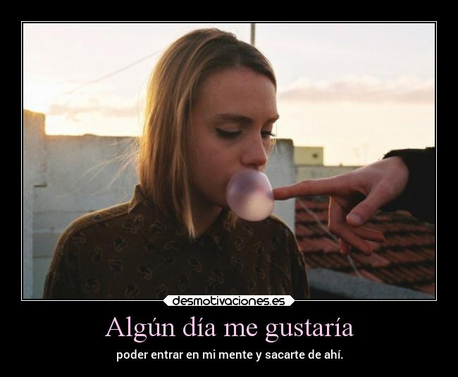 Algún día me gustaría -