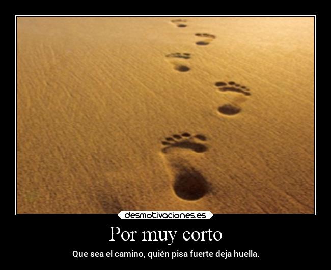 Por muy corto -