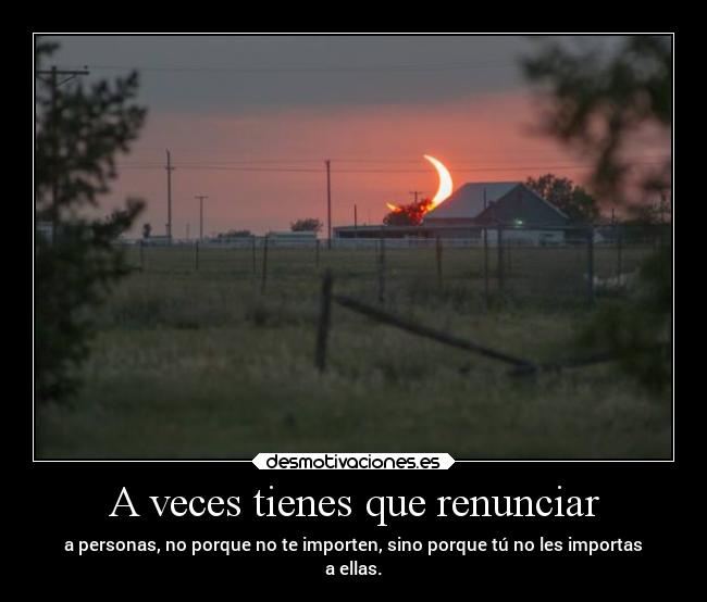 A veces tienes que renunciar -