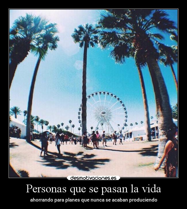 Personas que se pasan la vida -