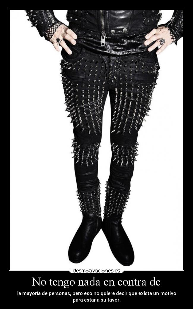 No tengo nada en contra de -