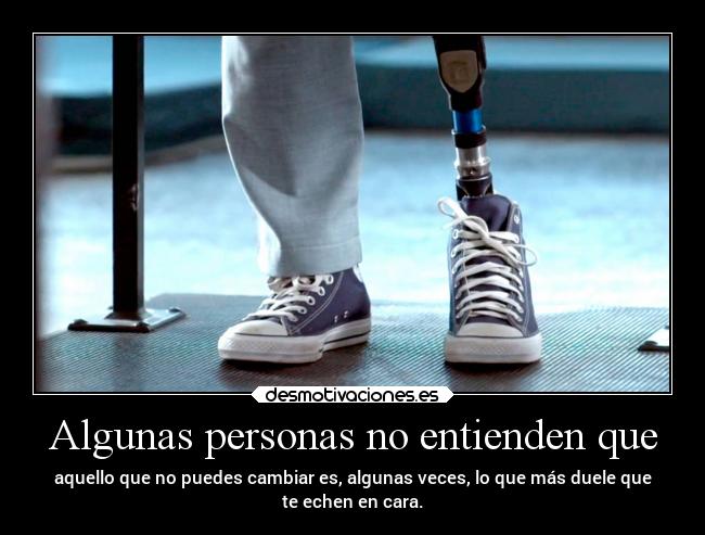 Algunas personas no entienden que -