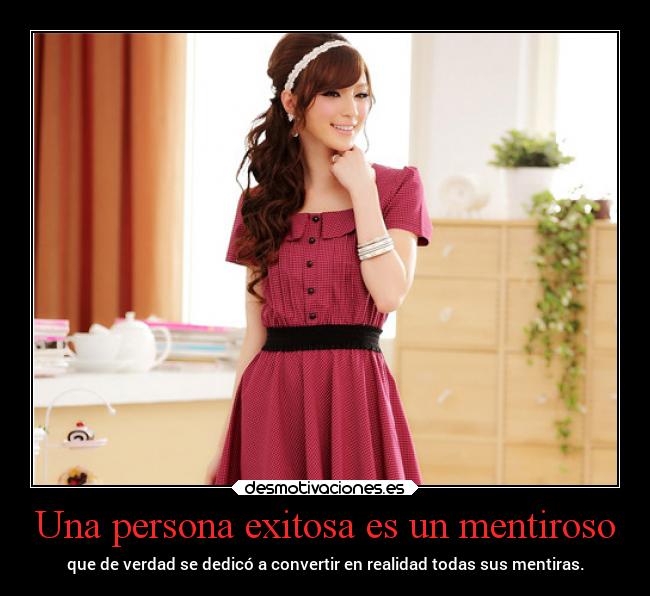 Una persona exitosa es un mentiroso -