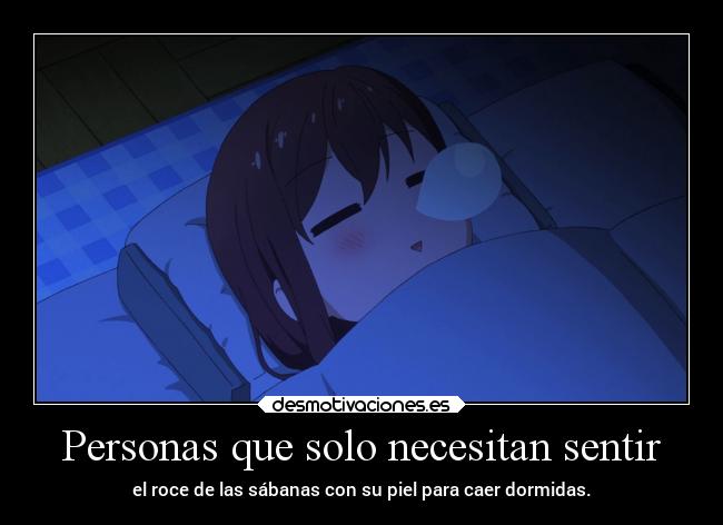 Personas que solo necesitan sentir -