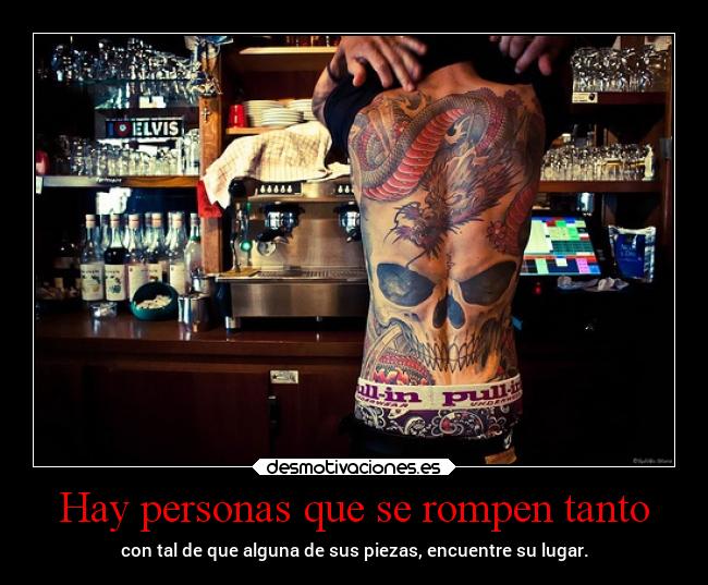 Hay personas que se rompen tanto - 