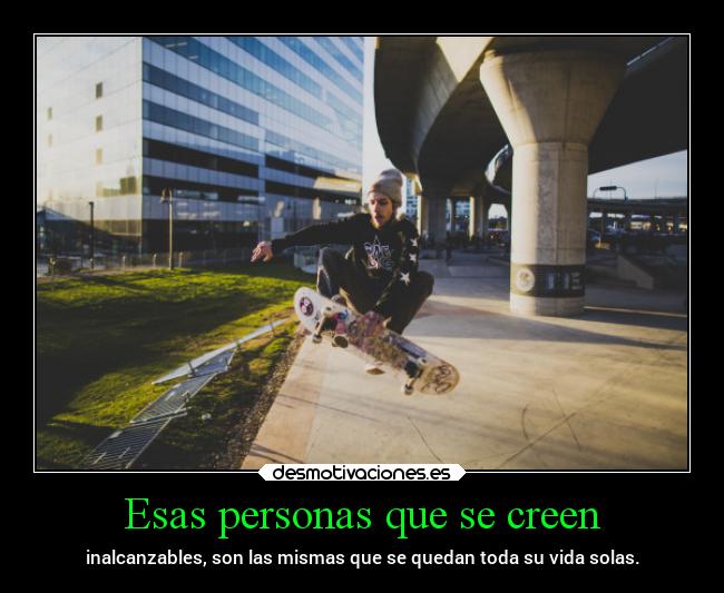 Esas personas que se creen -
