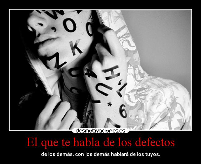 El que te habla de los defectos - 