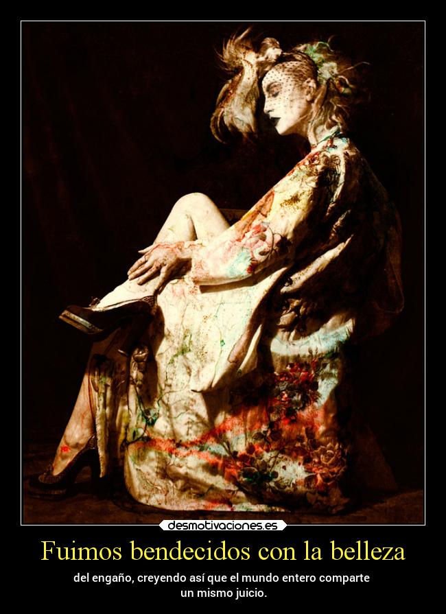 Fuimos bendecidos con la belleza -