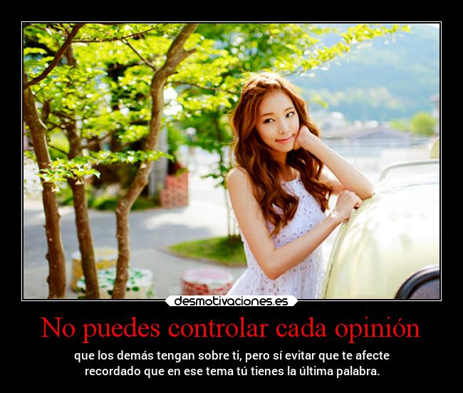 No puedes controlar cada opinión -