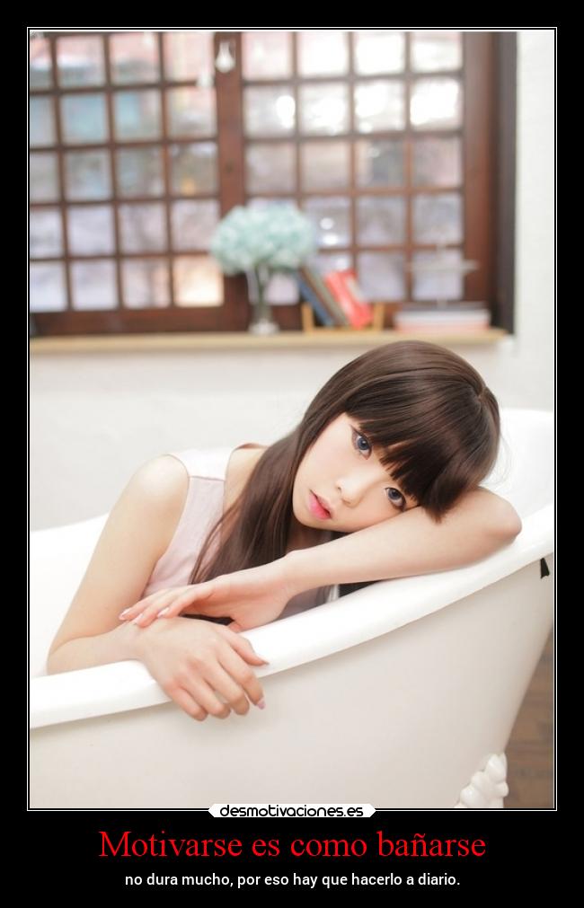 Motivarse es como bañarse -