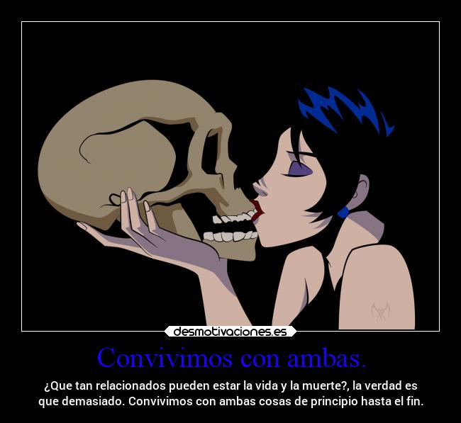 carteles vida muerte ambas estancon nosotros deprincipio afin projectd soyunidiotatm diademuertos desmotivaciones