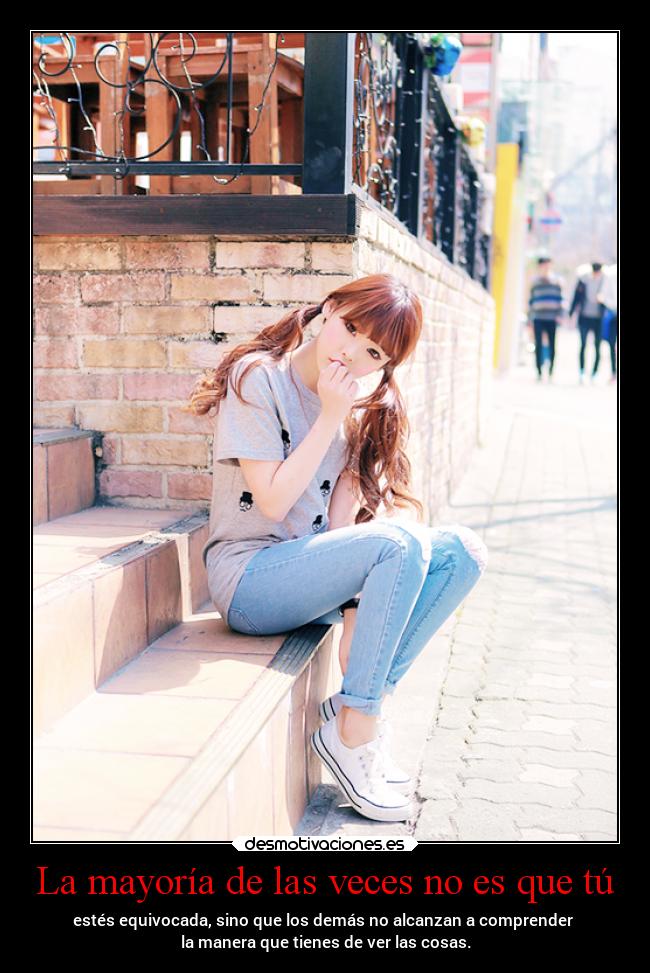La mayoría de las veces no es que tú -