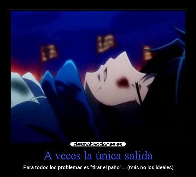 A veces la única salida - Para todos los problemas es tirar el paño... (más no los ideales)