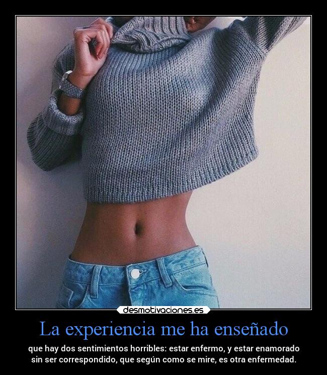 La experiencia me ha enseñado -