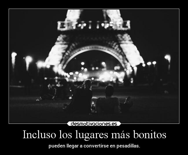 Incluso los lugares más bonitos - 