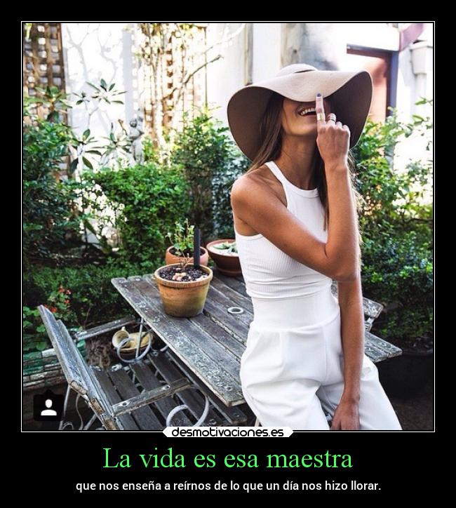La vida es esa maestra - 