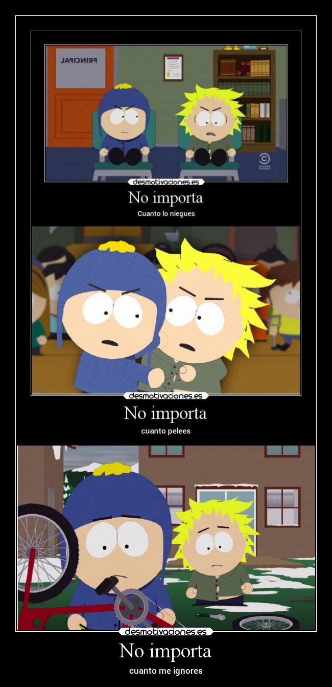 No importa - cuanto me ignores