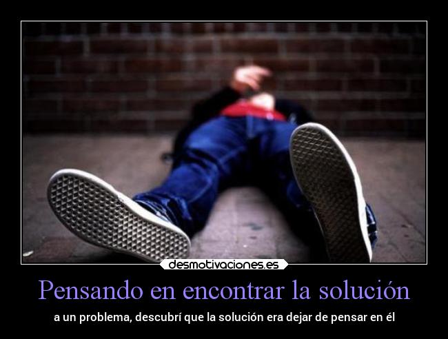 Pensando en encontrar la solución -