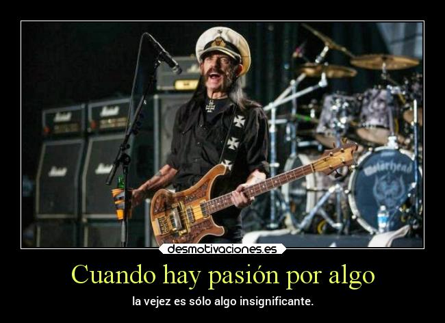 Cuando hay pasión por algo -